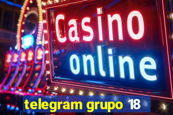 telegram grupo 18